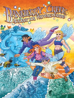cover image of Baneberry Creek: Academy for Wayward Fairies, Collected Edition